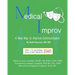 Medical Improv: A New Way to Improve Communication!