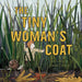 The Tiny Woman's Coat