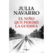 El Niño Que Perdió La Guerra / The Boy Who Lost the War