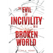 The Evil of Incivility in a Broken World