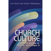 Church Culture: How to Assess It, Shift It, and Shape It