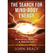 The Search for Mind-Body Energy: Meditation, Medicine & Martial Arts
