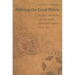 Policing the Great Plains: Rangers, Mounties, and the North American Frontier, 1875-1910
