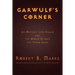 Garwulf's Corner: An Odyssey Into Diablo and the World Beyond the Video Game