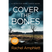 Cover the Bones: A Detective Mark Turpin murder mystery