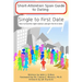 Short Attention Span Guide to Dating: : Single to First Date