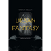 Urban Fantasy: Exploring Modernity Through Magic