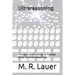 Ultrareasoning: Principles and Practices of Faceted Model-Oriented Reasoning