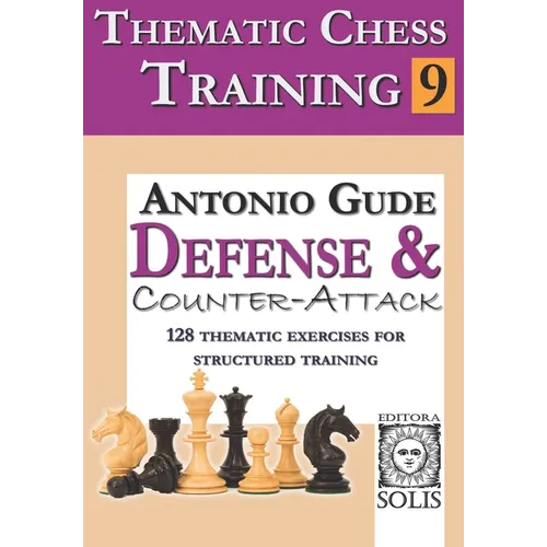 Thematic Chess Training: Book 9 - Defense and Counter-Attack