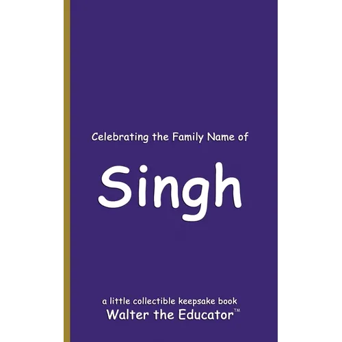 Celebrating the Family Name of Singh
