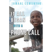 It All Began With A Phone Call