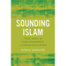 Sounding Islam: Voice, Media, and Sonic Atmospheres in an Indian Ocean World