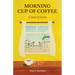 Morning Cup of Coffee, A Taste of Desire