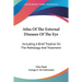 Atlas Of The External Diseases Of The Eye: Including A Brief Treatise On The Pathology And Treatment