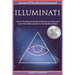 Illuminati: Secrets Of The Illuminati Exposed! Go Into The Minds Of The Most Prolific Secret Society And Learn Their Hidden Agenda