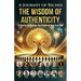 The Wisdom of Authenticity: A Journey of Riches: 14 Stories to Awaken the Power of Your True Self