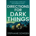 Directions for Dark Things