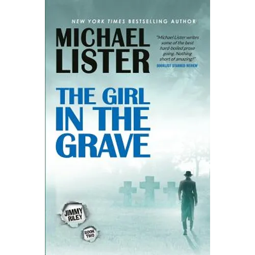 The Girl in the Grave: A Jimmy Riley Noir Novel Book 2
