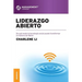 Liderazgo abierto: De que modo la tecnología social puede transformar su manera de liderar