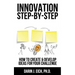Innovation Step-by-Step: How to Create and Develop Ideas for your Challenge