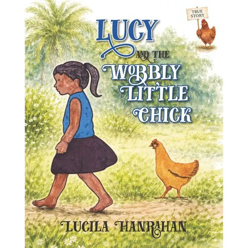 Lucy and the Wobbly Little Chick