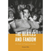 The Beatles and Fandom: Sex, Death and Progressive Nostalgia