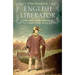 English Liberator: William Miller and the Independence of Spanish South America