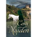 The Corn Maiden: A romantic historical mystery