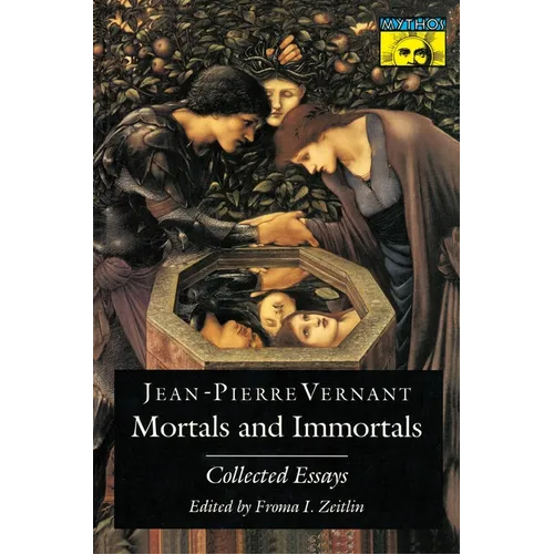 Mortals and Immortals: Collected Essays