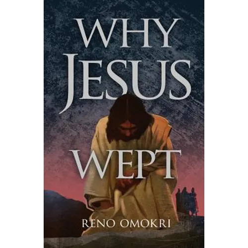 Why Jesus Wept