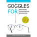 Goggles for Innovators, Entrepreneurs, Researchers