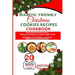 Diabetic-friendly Christmas cookies recipes cookbook: Tasty and easy to make sugar-free delights for holiday seasons