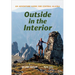 Outside in the Interior: An Adventure Guide for Central Alaska, Second Edition