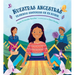 Nuestras Ancestras: Tejiendo Historias En Mi Huipil