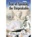 Fear of Speaking the Unspeakable