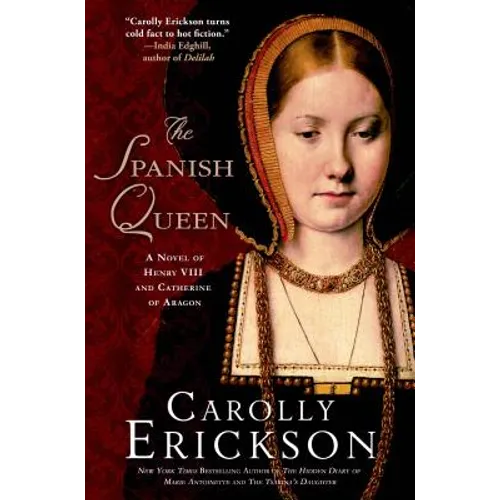 The Spanish Queen: A Novel of Henry VIII and Catherine of Aragon
