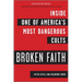Broken Faith: Inside One of America's Most Dangerous Cults