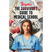 The Thriver's Guide to Medical School