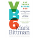 VB6: Eat Vegan Before 6: 00 to Lose Weight and Restore Your Health... for Good