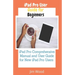 iPad Pro User Guide for Beginners: iPad Pro Comprehensive Manual and User Guide for New iPad Pro Users