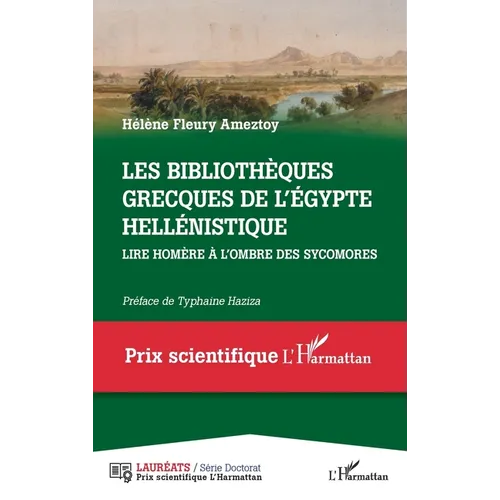 Les bibliothèques grecques de l' Égypte hellénistique: Lire Homère à l'ombre des sycomores