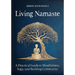 Living Namaste: A Practical Guide to Mindfulness, Yoga, and Building Community