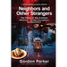 Neighbors and Other Strangers