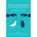 Peacebuilding in a Fractious World: On Hoping Against All Hope