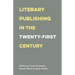 Literary Publishing in the Twenty-First Century