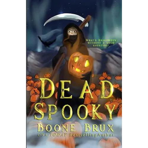 Dead Spooky: A Novella