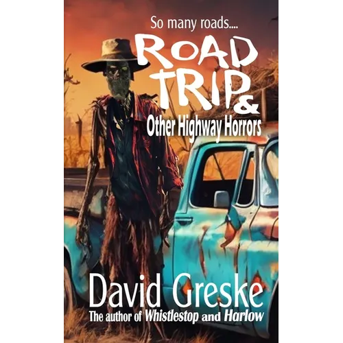 Road Trip & Other Highway Horrors