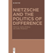 Nietzsche and the Politics of Difference
