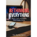 Rethinking Everything: When Faith and Reality Don't Make Sense