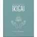 The Little Book of Ikigai